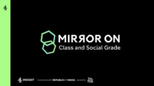 Mirror On report. Assumptions about consumers' social grade and class could be among the last remaining acceptable stereotypes in the advertising industry, new Channel 4 research has revealed.