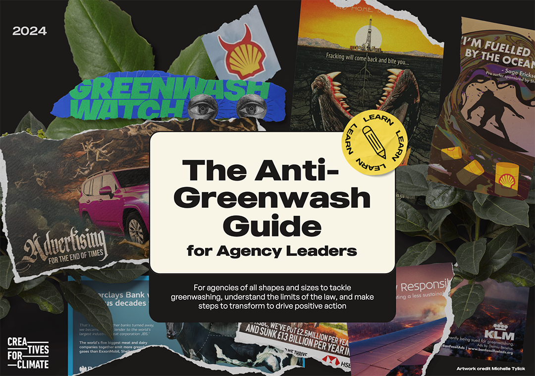 Creatives for CLimate front of guide showing images from protests and activists and ads linked with greenwash. Creatives for Climate has launched a new guide in order to keep agency leaders abreast with new guidance.